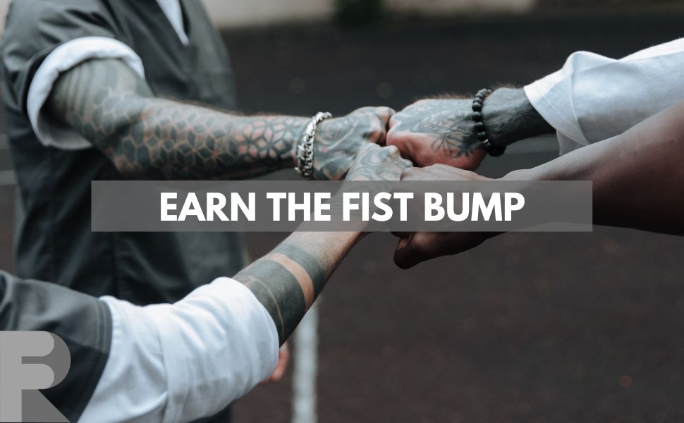Wow your customers and earn the fist bump