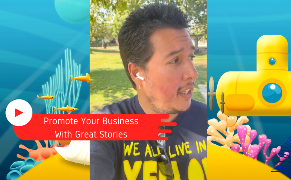 Promote your business with great stories