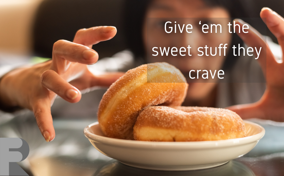 how to choose the right content - you gotta give them what they want, what they crave